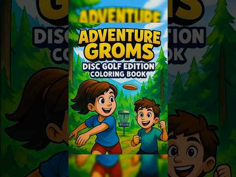 Disc Golf Coloring Book for Kids & Adults | Adventure Groms | 50 Pages